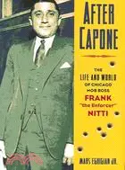 在飛比找三民網路書店優惠-After Capone: The Life And Wor