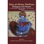 STAY-AT-HOME MOTHERS: DIALOGUES AND DEBATES