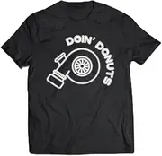 X.Style Doin? Donuts Car Drift Drifting Racing Turbo Racer Gift ds1721 T-Shirt
