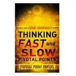 THINKING, FAST AND SLOW PIVOTAL POINTS: THE PIVOTAL GUIDE TO DANIEL KAHNEMAN’S CELEBRATED BOOK