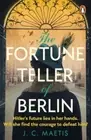 The Fortune Teller of Berlin by J. C. Maetis Paperback
