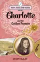 【電子書】New Zealand Girl: Charlotte and the Golden Promise