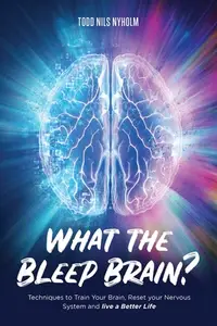 在飛比找誠品線上優惠-What the Bleep, Brain?: Techni