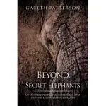 BEYOND THE SECRET ELEPHANTS