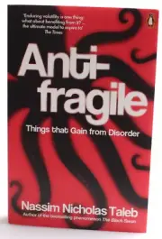 Antifragile: Things that Gain from Disorder by Taleb, Nassim Nicholas