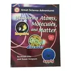 Great Science Adventures Discovering Atoms Molecules Matter Textbook Dinah Zike