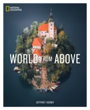 National Geographic World From Above by Jeffrey Kerby Hardcover Book