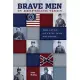 Brave Men in Desperate Times: The Lives of Civil War Soldiers