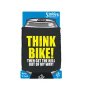 Think Bike Then Get The Hell Out Of My Way - Funny Novelty Stubby Holder With Base