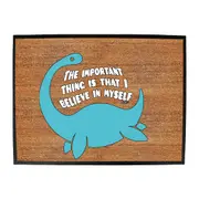 Animal Believe In Myself Dinosaur - Funny Novelty Doormat Man Cave Floor mat