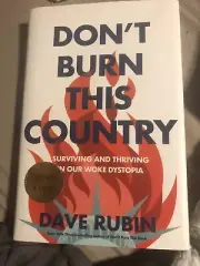 Don't Burn This Country: Surviving and Thriving in Our Woke Dystopia. SIGNED