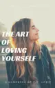 The Art of Loving Yourself