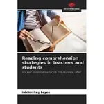 READING COMPREHENSION STRATEGIES IN TEACHERS AND STUDENTS