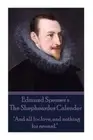 Edmund Spenser - The Shepheardes Calender: "And all for love, and nothing for re