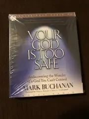 Your God Is Too Safe: Rediscovering Wonder of a God You Can't Control AudioBook