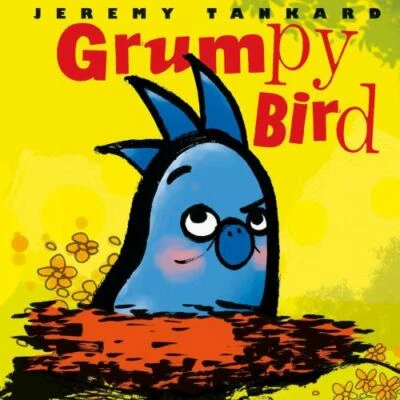 Grumpy Bird by Jeremy Tankard (2007,Softcover) B6