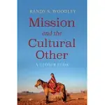 MISSION AND THE CULTURAL OTHER