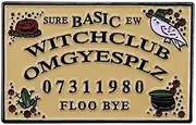 [Pinstant] Ouija Board Basic Witch Club OMG Yes Plz Floo Bye Sure Ew 1.4" Enamel Pin, 1.4 Inches, Enamel, enamel