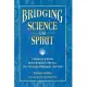 Bridging Science and Spirit: Common Elements in David Bohm’s Physics, the Perennial Philosophy and Seth