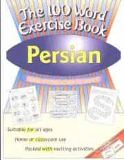 100 Word Exercise Book: Persian (100 Word Exercise Book) by Wightwick, Jane