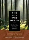The God Who Heals: Words of Hope for a Time of Sickness by Johann Christoph Blum