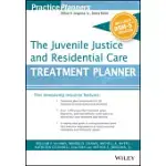 THE JUVENILE JUSTICE AND RESIDENTIAL CARE TREATMENT PLANNER, WITH DSM-5 UPDATES
