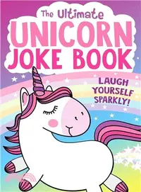 在飛比找三民網路書店優惠-The Ultimate Unicorn Joke Book