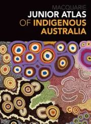 Junior Atlas of Indigenous Australia by Dictionary, Macquarie