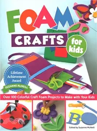 在飛比找三民網路書店優惠-Foam Crafts for Kids ― Over 10