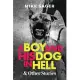 A Boy and His Dog in Hell: And Other True Stories