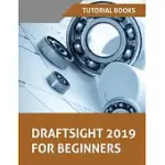 DRAFTSIGHT 2019 FOR BEGINNERS