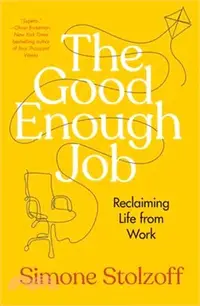 在飛比找三民網路書店優惠-The Good Enough Job: Reclaimin