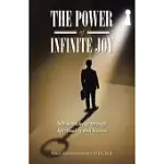 THE POWER OF INFINITE JOY: SELF-KNOWLEDGE THROUGH SPIRITUALITY AND SCIENCE