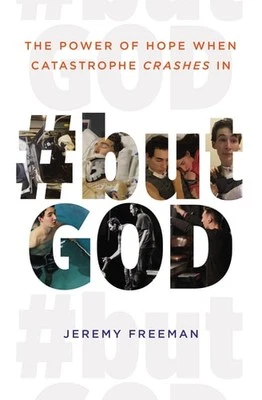#butGod: The Power of Hope When Catastrophe Crashes In, Freeman, Jeremy, New Boo