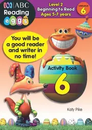 ABC Reading Eggs: Beginning to Read Activity Book 6 - Ages 5-7
