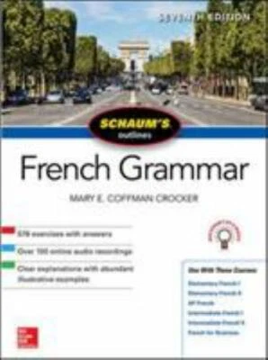 Schaum's Outline of French Grammar, Seventh Editio