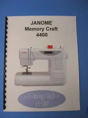 Janome Memory Craft 4400 Sewing Machine Instruction Manual - Printed