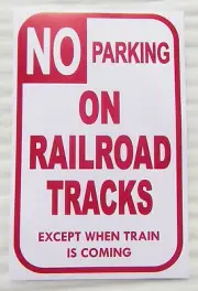 N LAYOUT NO PARKING ON RAILROAD TRACKS EXCEPT WHEN TRAIN IS COMING 11" BY 17"
