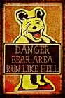 *RUN LIKE HELL BEAR AREA* USA MADE METAL SIGN 8X12 RUSTIC LOG CABIN LODGE ALASKA
