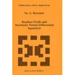 RANDOM FIELDS AND STOCHASTIC PARTIAL DIFFERENTIAL EQUATIONS