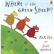 Where is the Green Sheep by Fox Mem & Judy Horacek