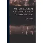 METEORLOGICAL OBSERVATIONS IN THE ARCTIC SEAS [MICROFORM]