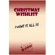 Christmas wishlist I want it all happy new year and merry christmas funny notebook gift: Journal with blank Lined pages for journaling, note taking an
