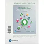 MANAGERIAL ACCOUNTING: STUDENT VALUE EDITION