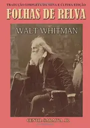 FOLHAS DE RELVA: TRADUCAO COMPLETA DA NONA E ULTIMA By Walt Whitman & Gentil