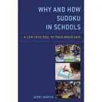 WHY AND HOW SUDOKU IN SCHOOLS: A LOW-TECH TOOL TO TRAIN BRAIN GAIN