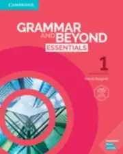 Grammar and Beyond Essentials Level 1 Student's Book with Online Workbook by Re