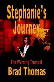 Stephanie's Journey: The Warning Trumpet by Brad Thomas (English) Paperback Book