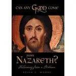 CAN ANY GOOD COME FROM NAZARETH?: FOLLOWING FROM A DISTANCE