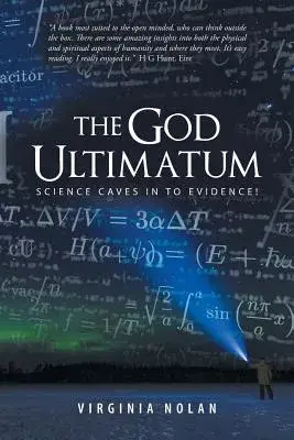 The God Ultimatum: Science Caves in to Evidence!